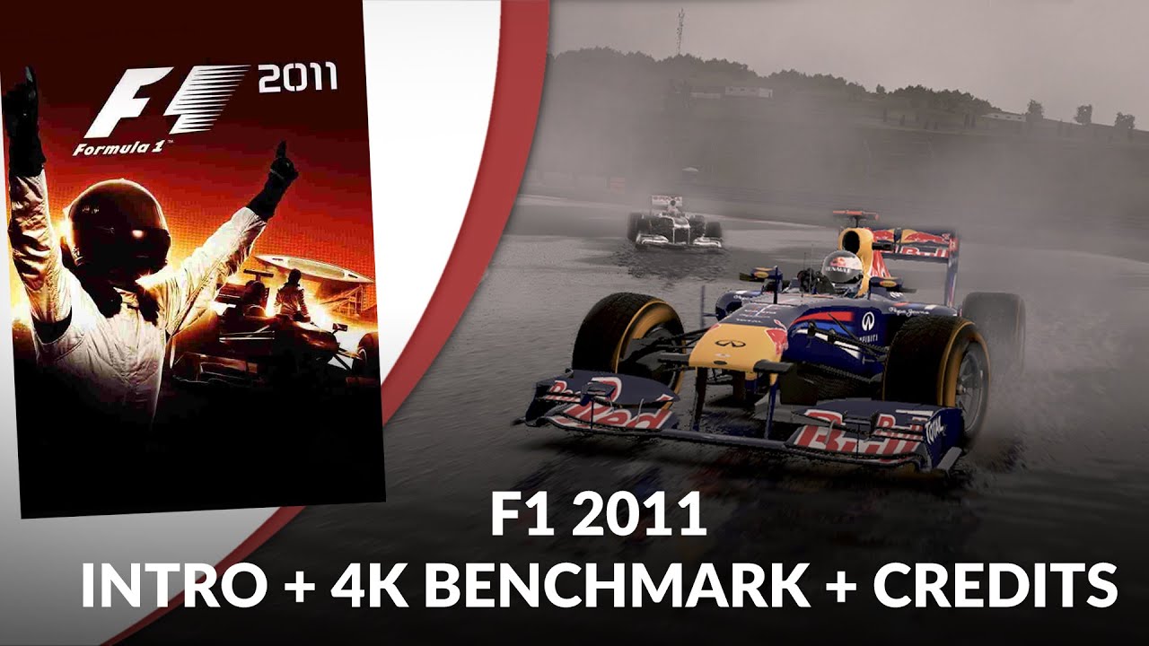 F1 2011 Intro + 4K Benchmark + Credits
