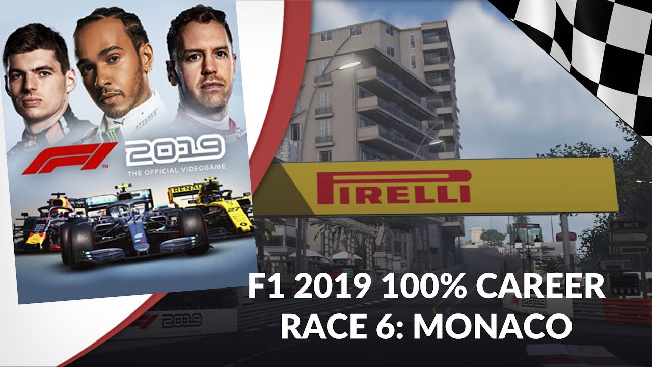 100% Career Race 6: Monaco – F1 2019